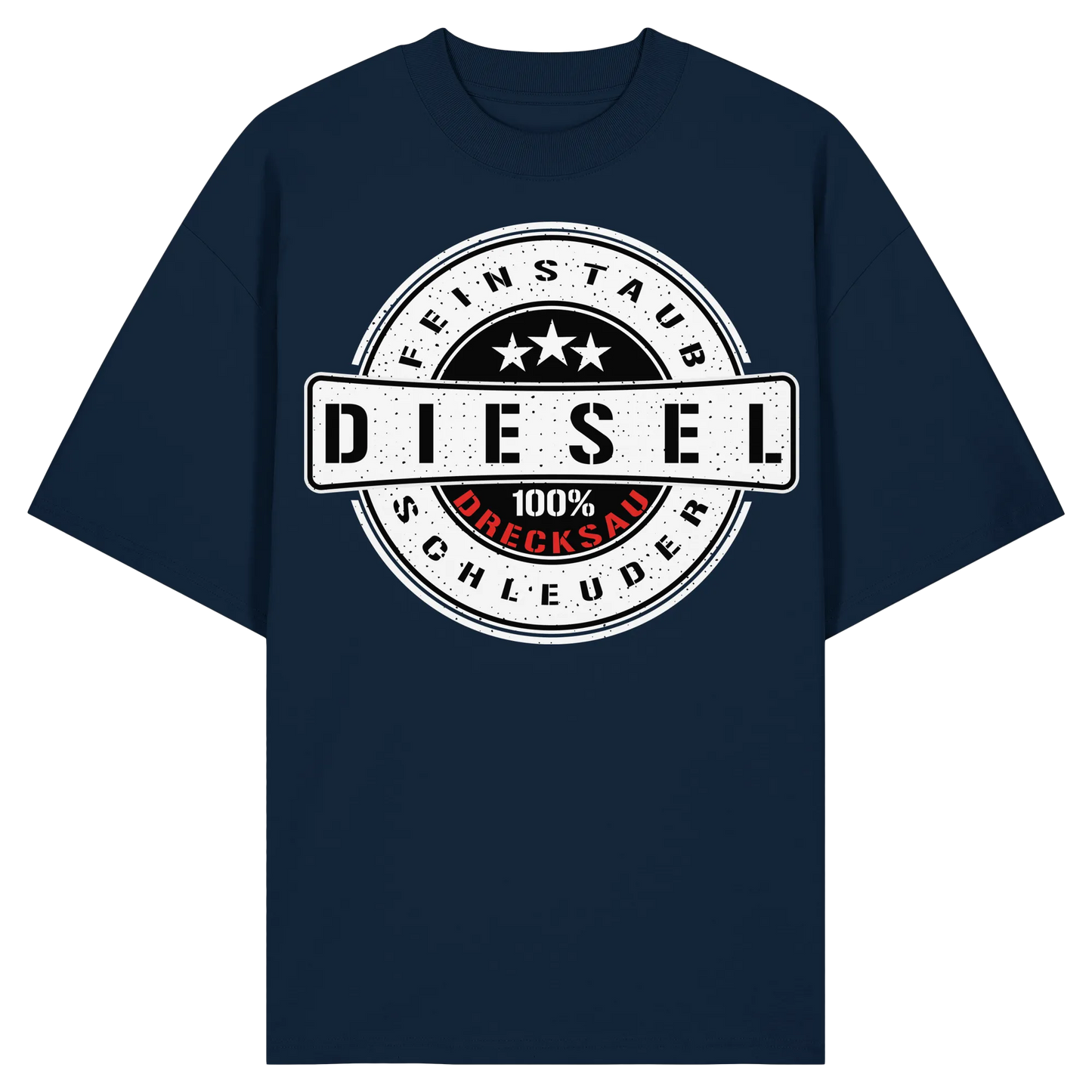 Feinstaub Schleuder Diesel 100% Drecksau Oversize Shirt