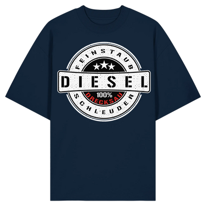 Feinstaub Schleuder Diesel 100% Drecksau Oversize Shirt