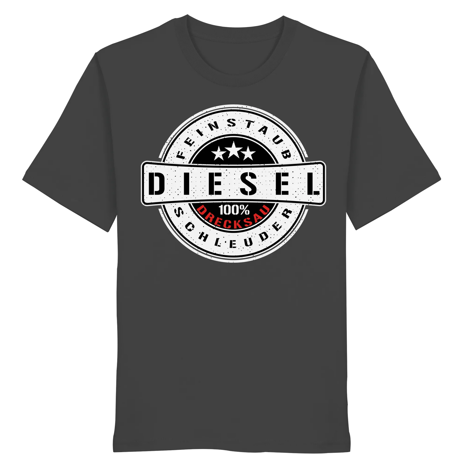 Feinstaub Schleuder Diesel 100% Drecksau Shirt