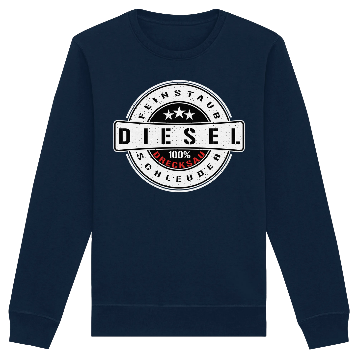 Feinstaub Schleuder Diesel 100% Drecksau Sweatshirt