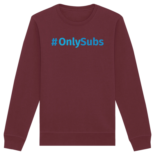 #OnlySubs - Organic Basic Unisex Sweatshirt