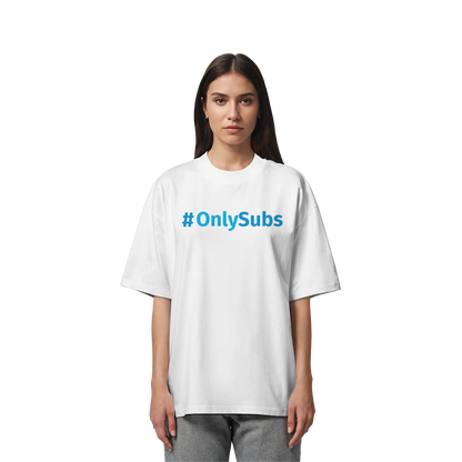 #OnlySubs - Organic Oversize Shirt