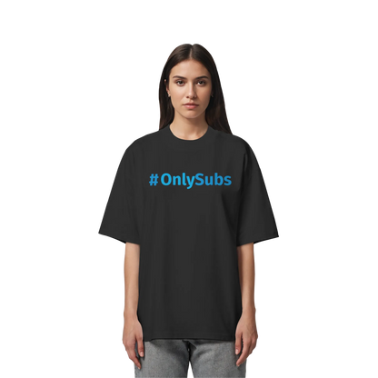 #OnlySubs - Organic Oversize Shirt