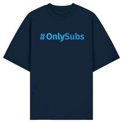 #OnlySubs - Organic Oversize Shirt