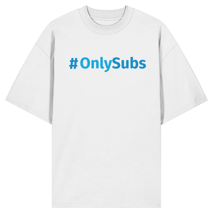 #OnlySubs - Organic Oversize Shirt-Unisex-Shirts-BassBuddys-White-XS-BassBuddys | Shop