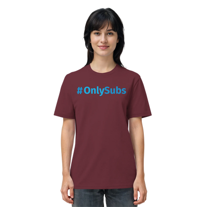 #OnlySubs - Organic Shirt