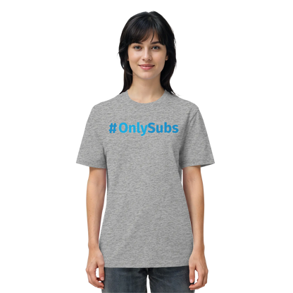 #OnlySubs - Organic Shirt