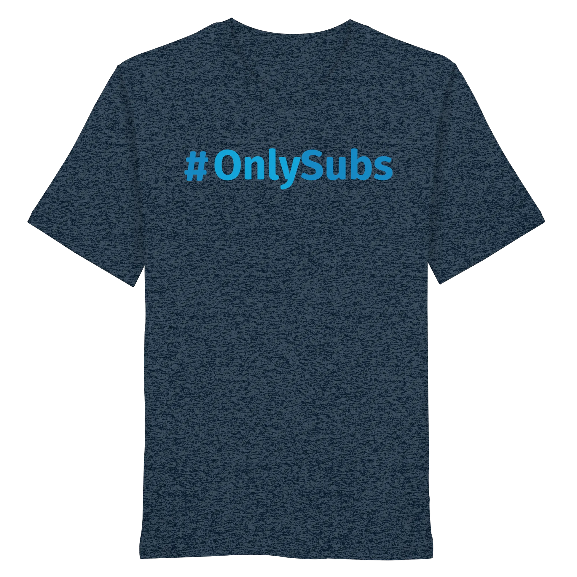 #OnlySubs - Organic Shirt