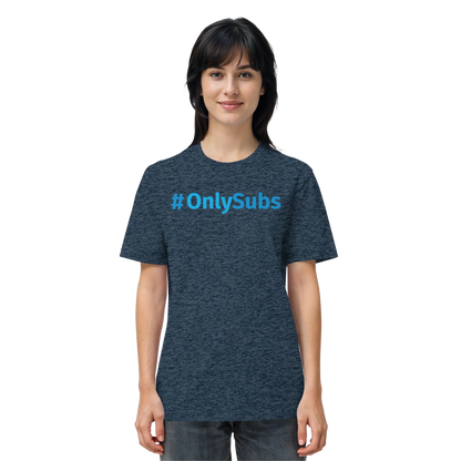 #OnlySubs - Organic Shirt