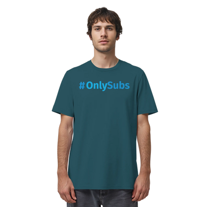 #OnlySubs - Organic Shirt