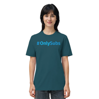 #OnlySubs - Organic Shirt