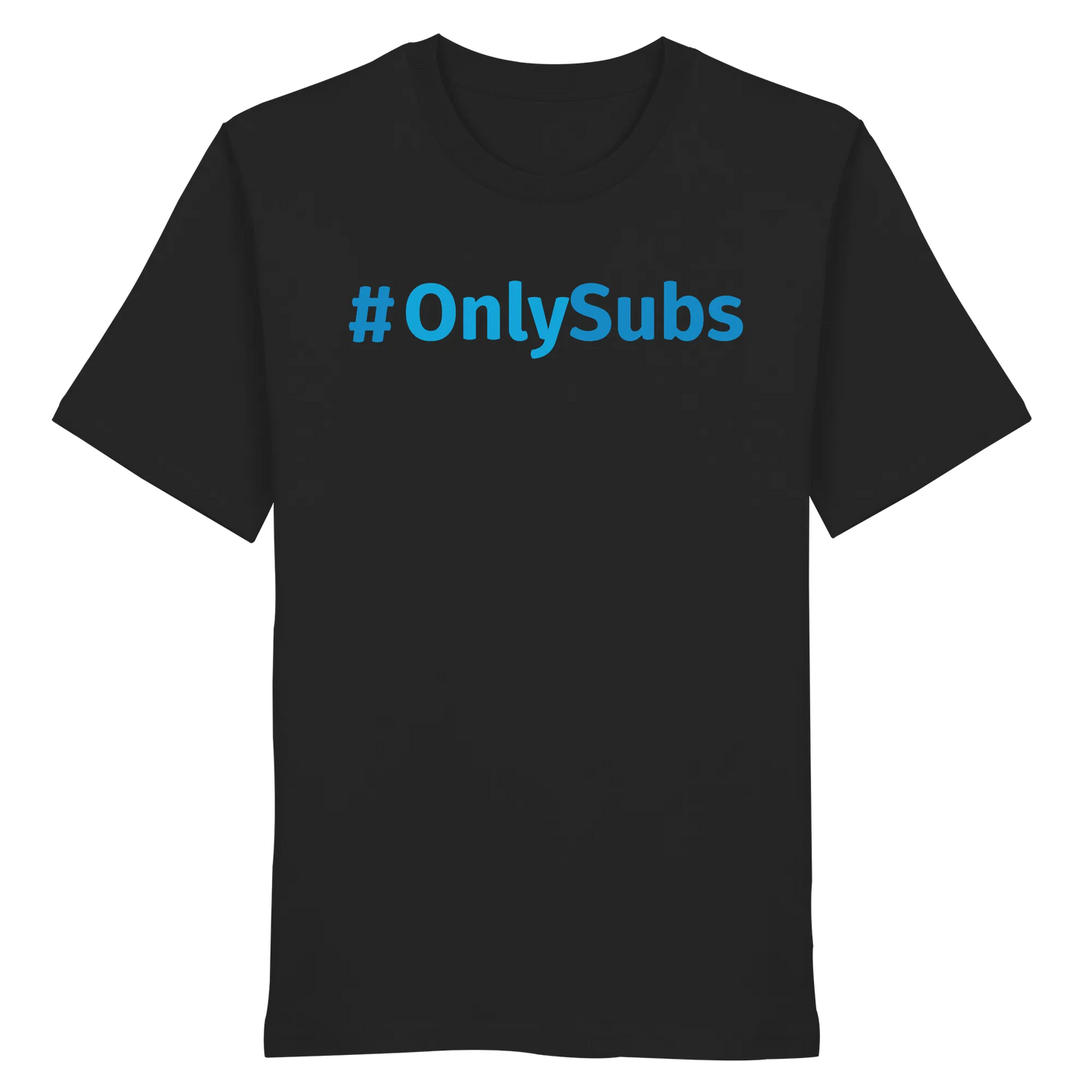 #OnlySubs - Organic Shirt
