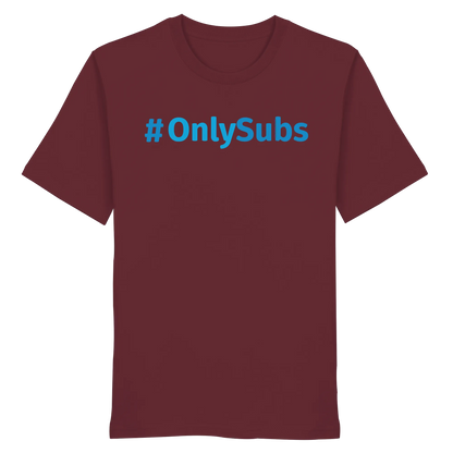 #OnlySubs - Organic Shirt-Unisex-Shirts-BassBuddys-Burgundy-XS-BassBuddys | Shop