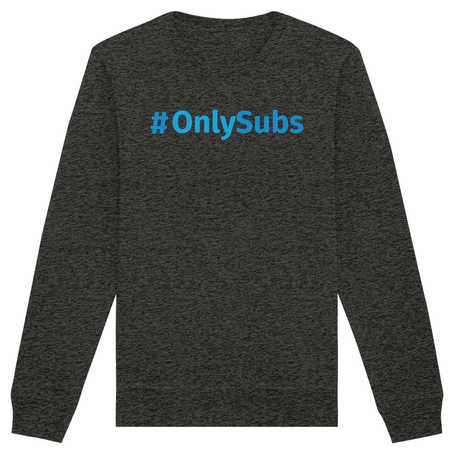 #OnlySubs  - Organic Basic Unisex Sweatshirt