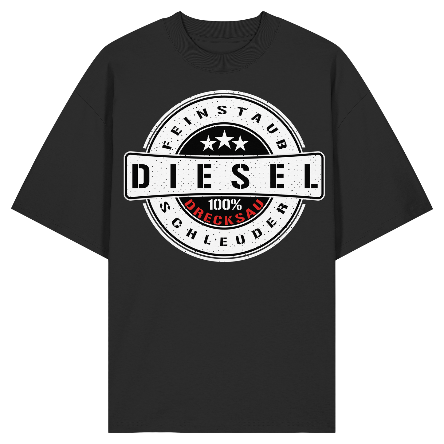 Feinstaub Schleuder Diesel 100% Drecksau  - Organic Oversize Shirt