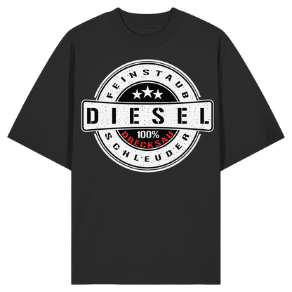 Feinstaub Schleuder Diesel 100% Drecksau  - Organic Oversize Shirt