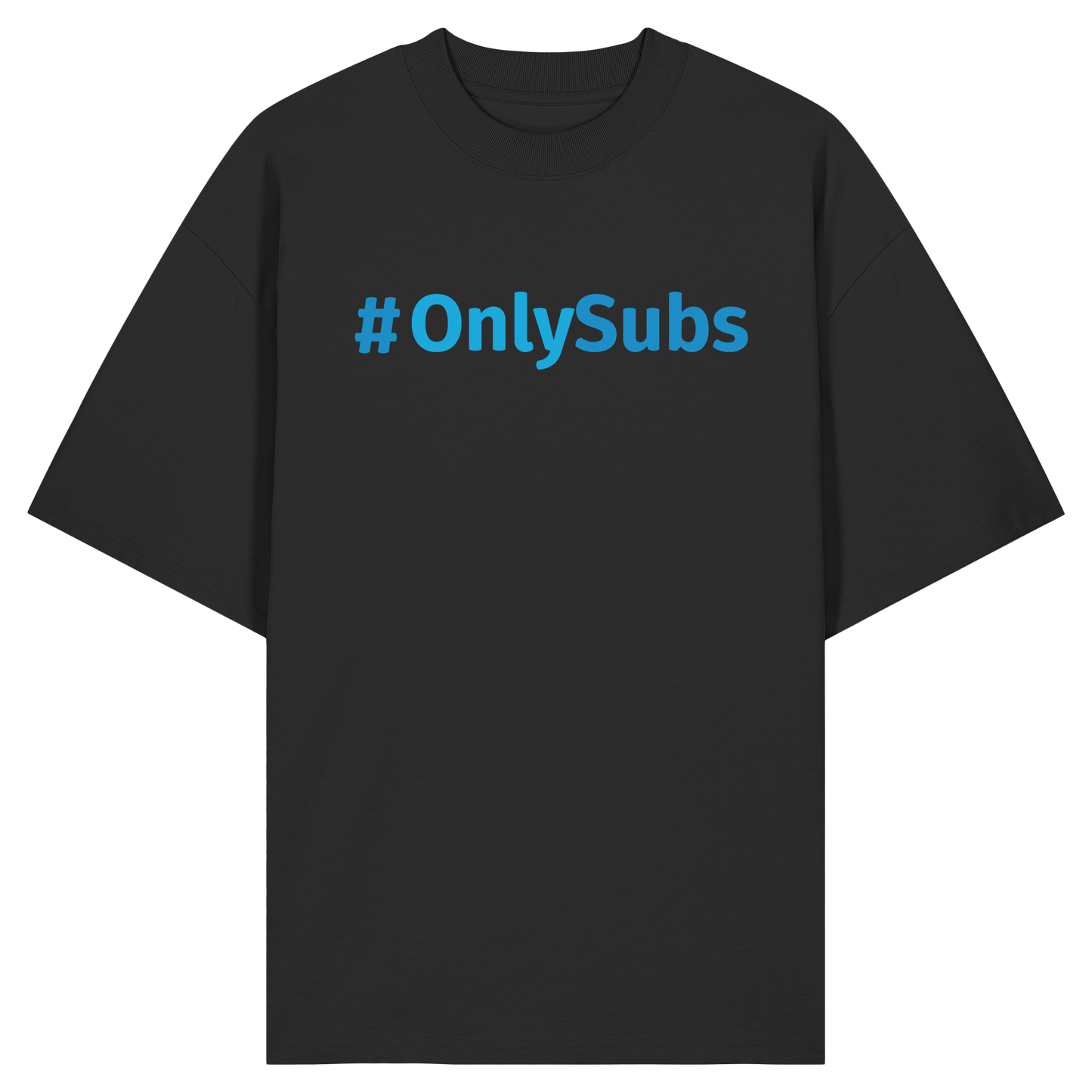 #OnlySubs  - Organic Oversize Shirt