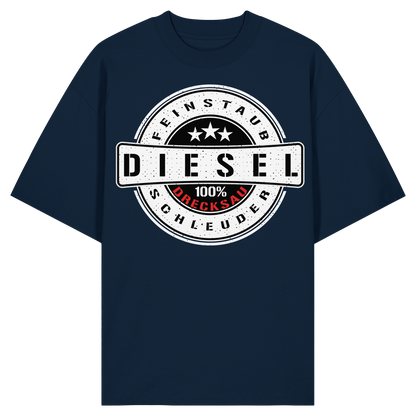 Feinstaub Schleuder Diesel 100% Drecksau  - Organic Oversize Shirt
