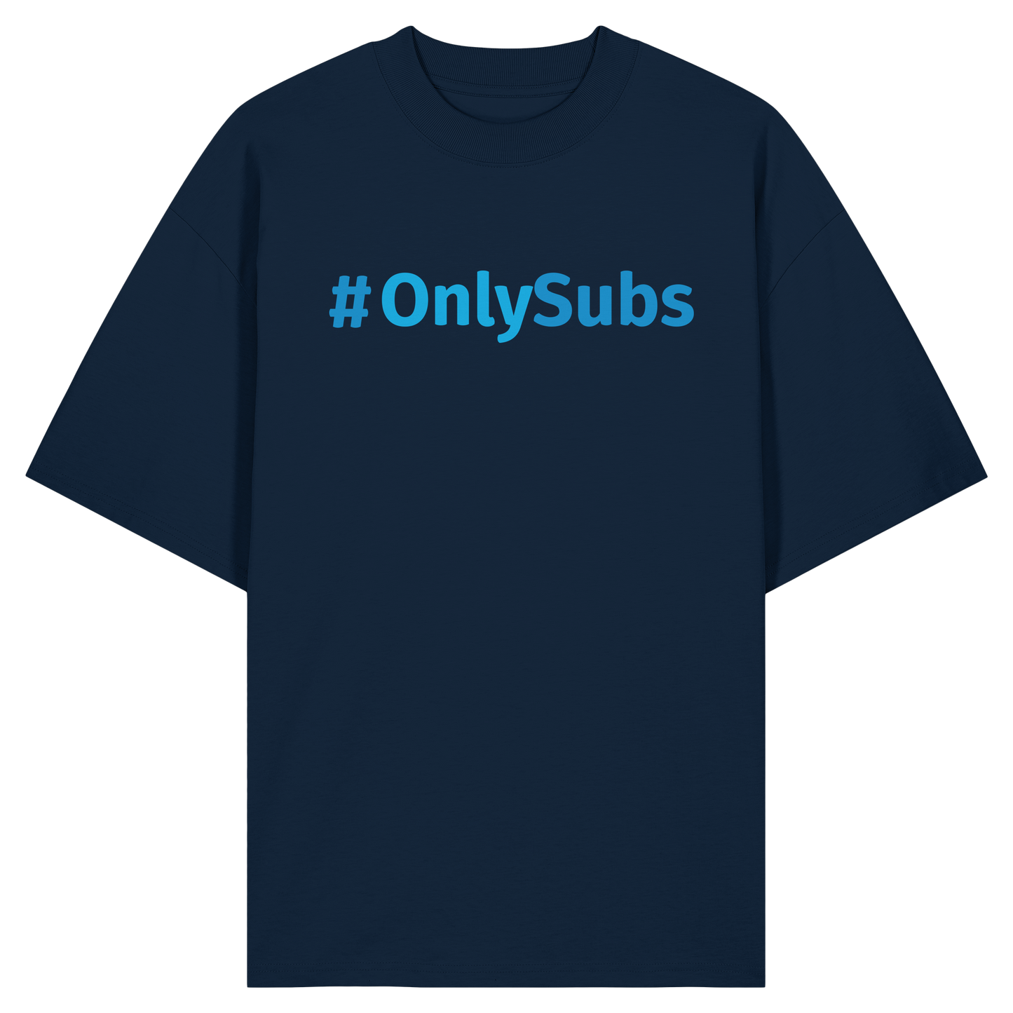 #OnlySubs  - Organic Oversize Shirt