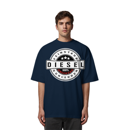 Feinstaub Schleuder Diesel 100% Drecksau  - Organic Oversize Shirt