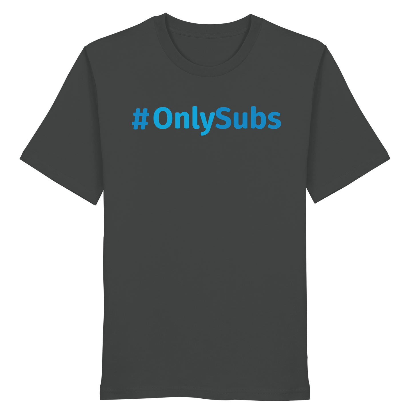 #OnlySubs  - Organic Shirt