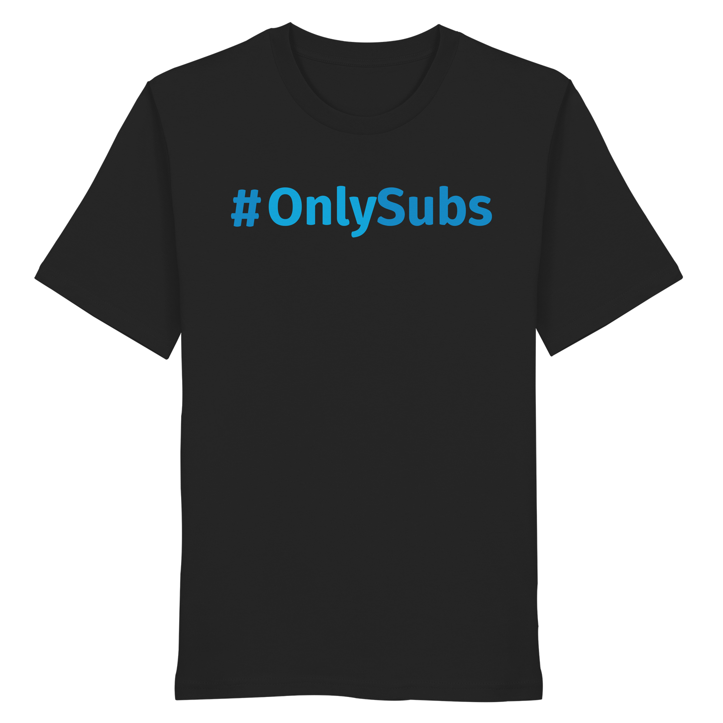 #OnlySubs  - Organic Shirt