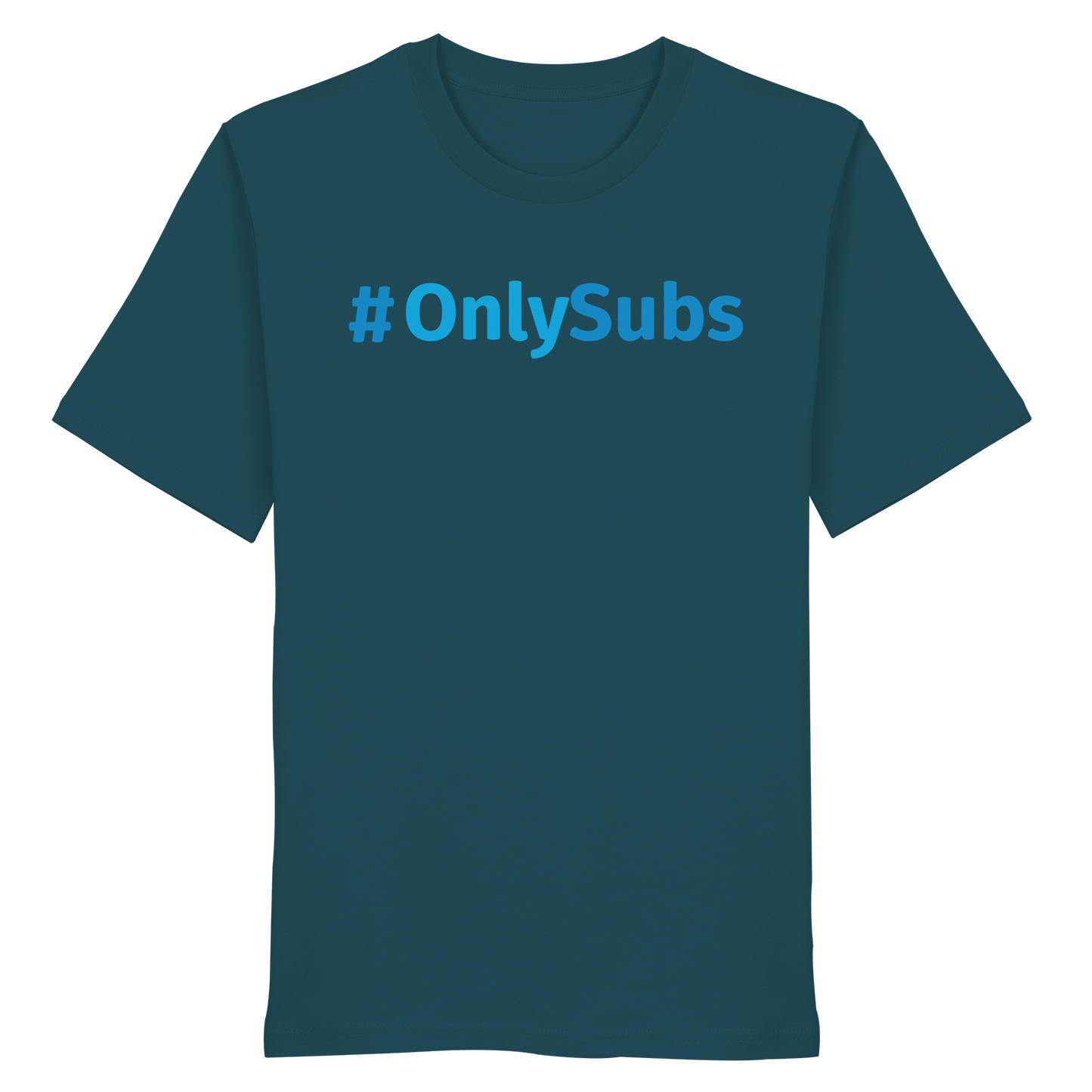 #OnlySubs  - Organic Shirt