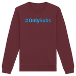 #OnlySubs - Organic Basic Unisex Sweatshirt Burgundy XS – Produktbild 1